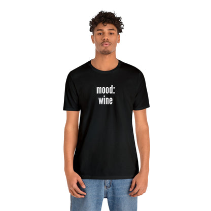 Mood Wine: Unisex Jersey Short Sleeve Tee